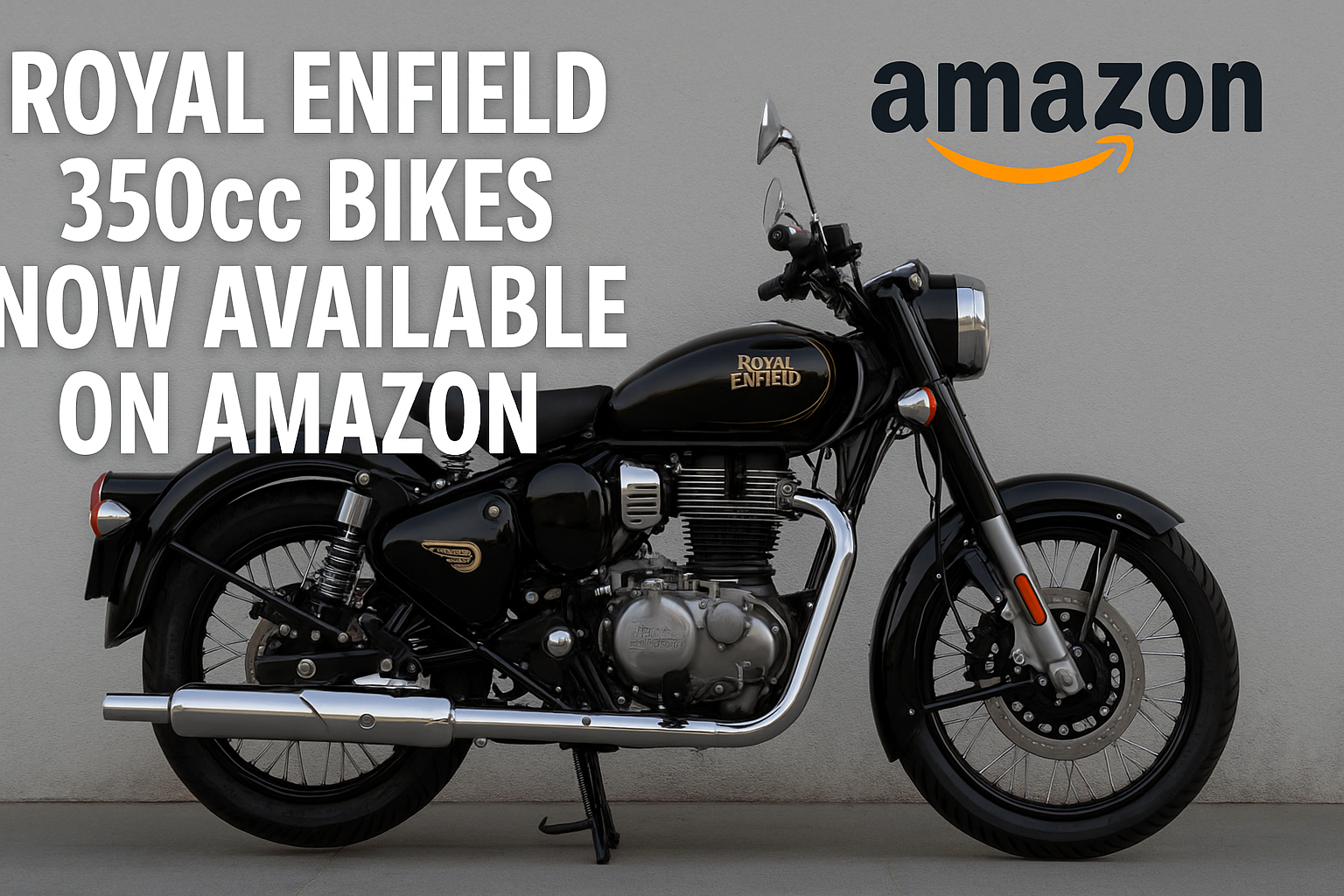 Royal Enfield 350cc Bikes Now Available on Amazon – A New Era of Online Motorcycle Shopping