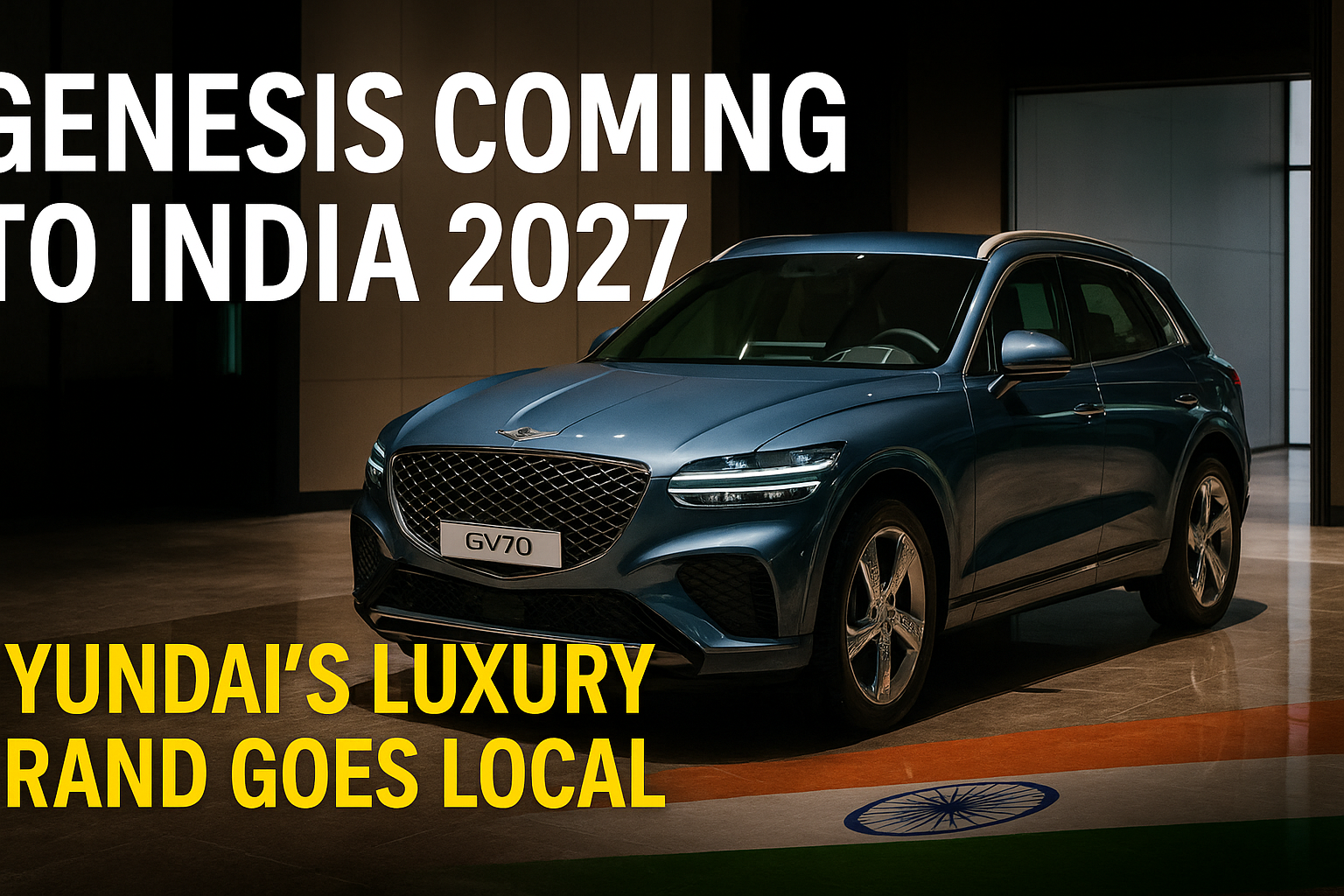 Genesis Is Coming To India In 2027 — Hyundai’s Luxury Revolution Goes Local