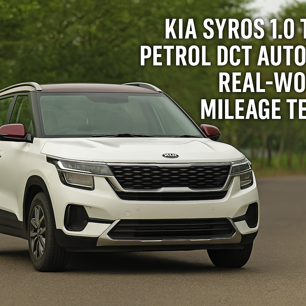 Kia Syros 1.0 Turbo Petrol DCT Automatic – Real-World Mileage Tested in India