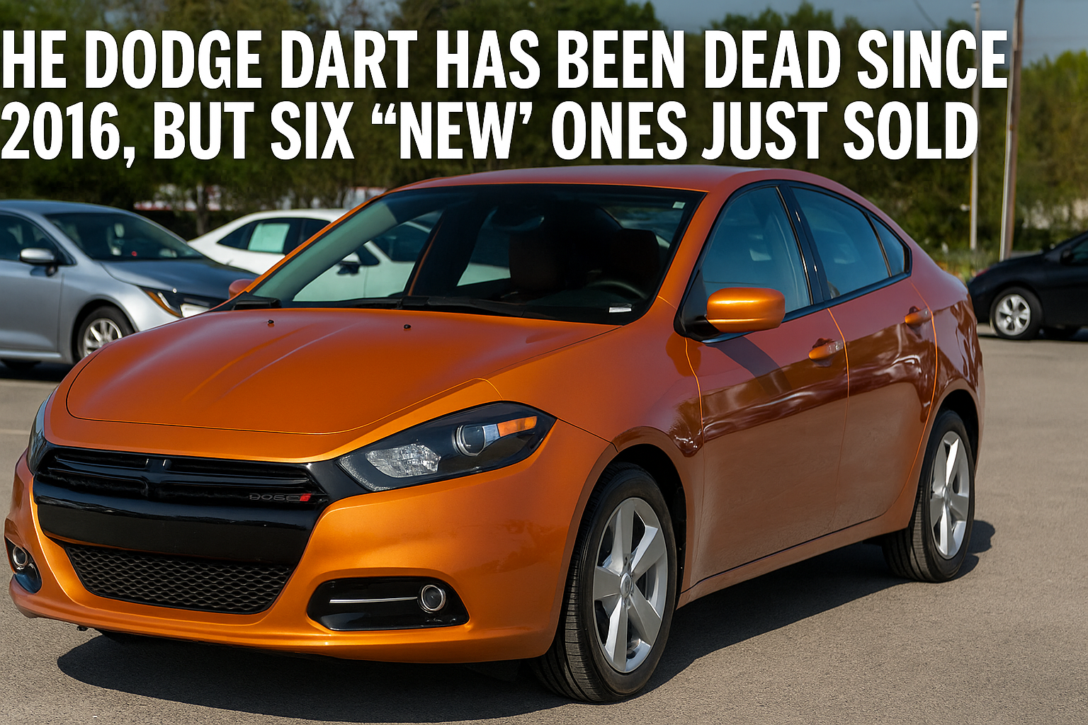 The Dodge Dart Has Been Dead Since 2016, But Six “New” Ones Just Sold