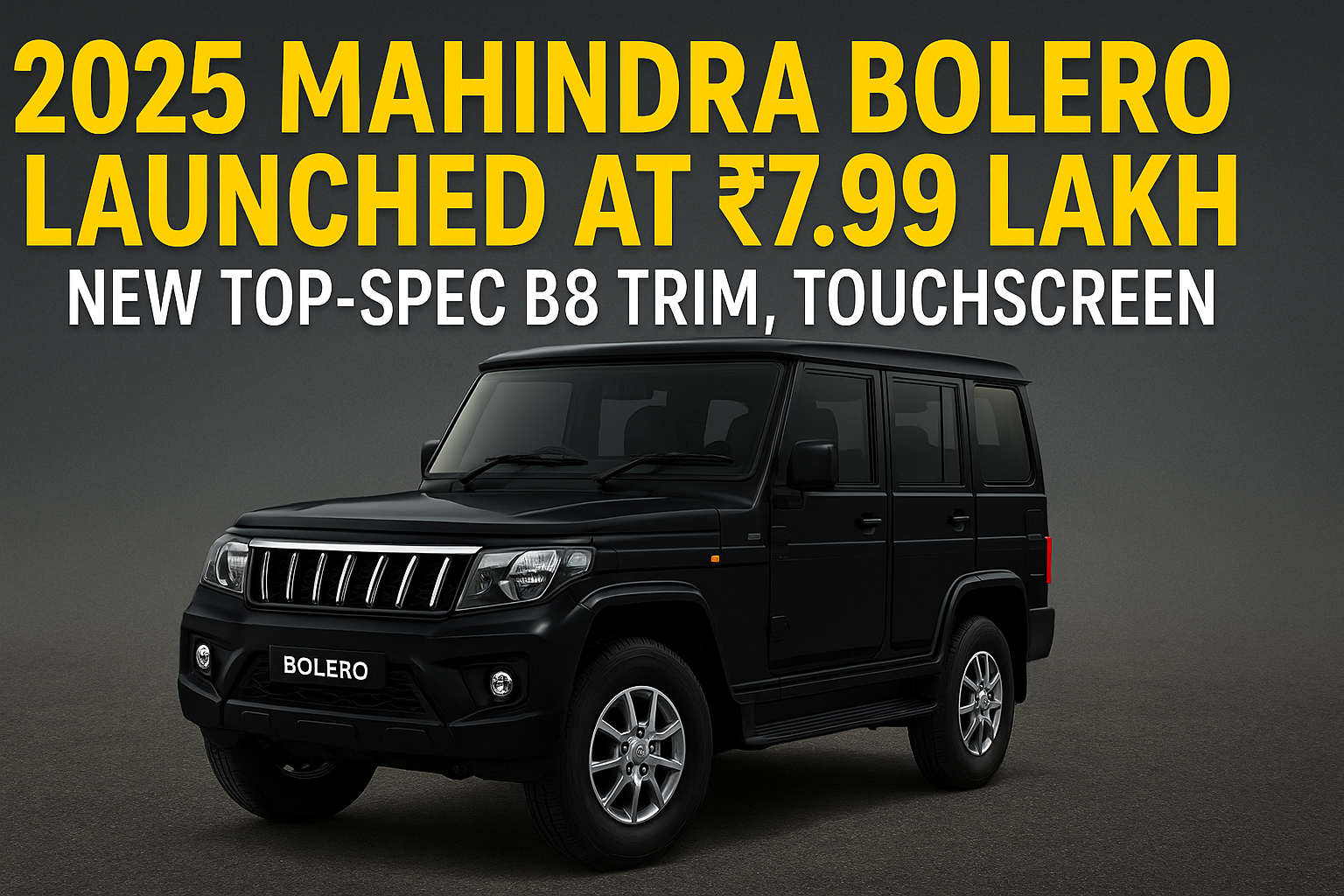 2025 Mahindra Bolero Launched at ₹7.99 Lakh – Full Details, Features, and Review